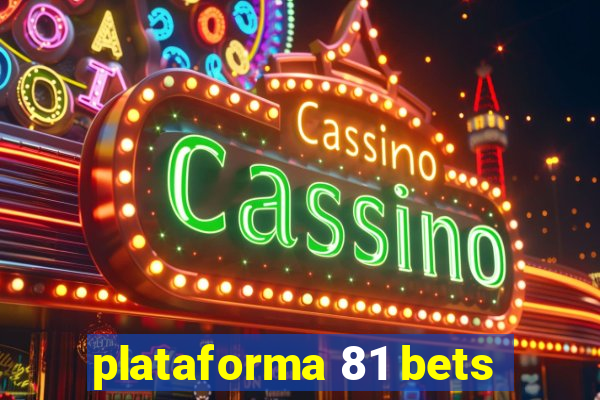 plataforma 81 bets